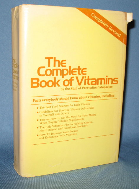The Complete Book of Vitamins by the Staff of Prevention Magazine
