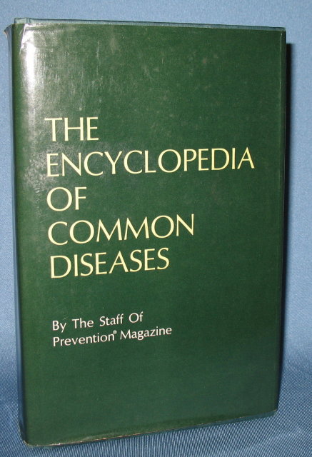 The Encyclopedia of Common Diseases by the Staff of Prevention Magazine