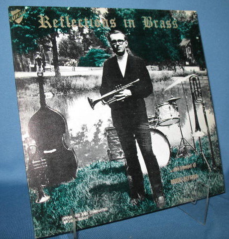 Reflections in Brass : The Trumpet and Orchestra of Bruce Heffner 33 RPM LP