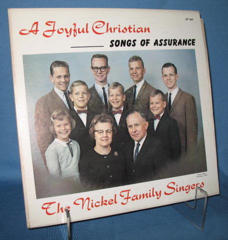 A Joyful Christian : Songs of Assurance by the Nickel Family Singers 33 RPM LP