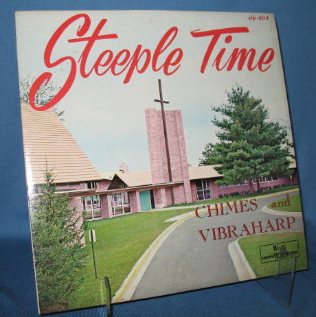 Steeple Time Chimes and Vibraharp 33 RPM LP record