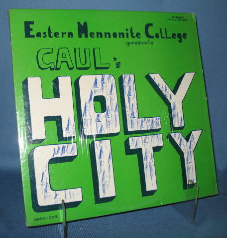 Eastern Mennonite College presents Gaul's The Holy City 33 RPM LP record