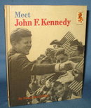 Meet John F. Kennedy by Nancy Bean White