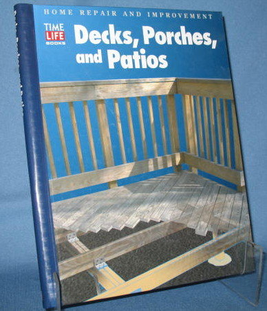 Time Life Books: Decks, Porches, and Patios