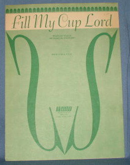 Fill My Cup Lord sheet music