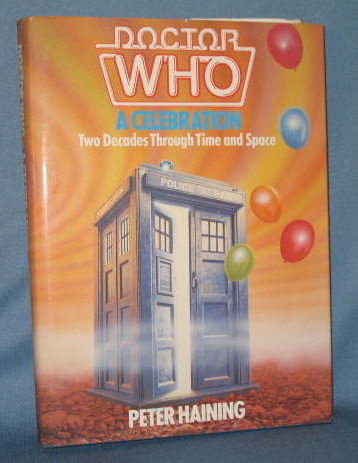 Doctor Who : A Celebration by Peter Haining