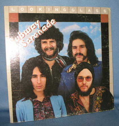 Looking Glass : Subway Serenade 33 RPM LP record album