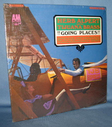 Herb Alpert and the Tijuana Brass : !! Going Places !! 33 RPM LP record album