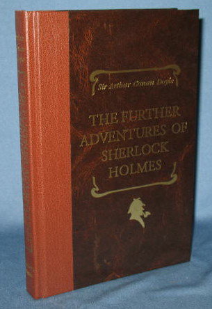 The Further Adventures of Sherlock Holmes by Sir Arthur Conan Doyle : Reader's Digest Edition