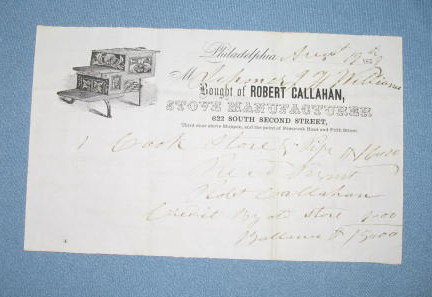 Billhead from Robert Callahan Stove Manufacturer, 622 South Second Street, Philadelphia