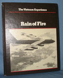 The Vietnam Experience : Rain of Fire from the Boston Publishing Company