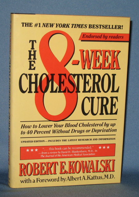 The 8-Week Cholesterol Cure by Robert E. Kowalski