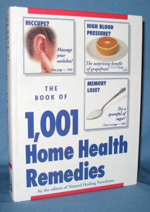 The Book of 1001 Home Health Remedies by the editors of Natural Healing Newsletter