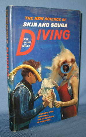 The New Science of Skin and Scuba Diving, Third Revised Edition