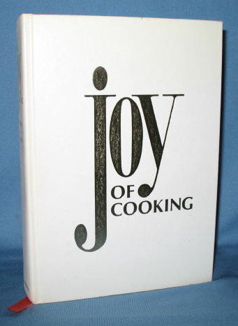Joy of Cooking by Irma S. Rombauer and Marion Rombauer Becker