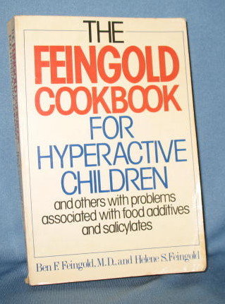 The Feingold Cookbook for Hyperactive Children by Ben F. Feingold and Helene S. Feingold