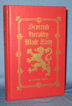 Scottish Heraldry Made Easy by G. Harvey Johnston