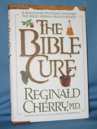 The Bible Cure by Reginald Cherry