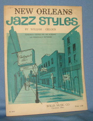 New Orleans Jazz Styles Music Book devised for the keyboard and pianistically patterned