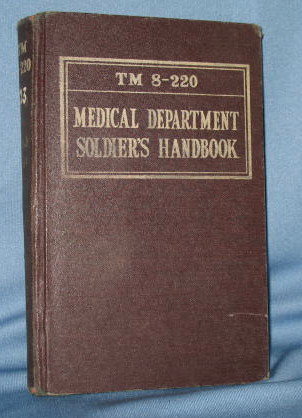 War Department Technical Manual N0. 8-220 Medical Department Soldier's Handbook