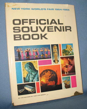 New York World's Fair 1964/1965 Official Souvenir Book by the editors of Time-Life Books
