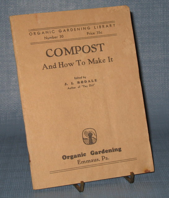 Compost and How to Make It by J. I. Rodale