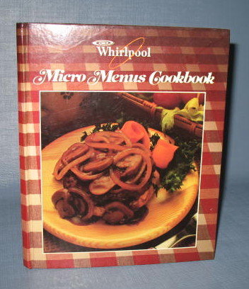 Whirlpool Micro Menus Cookbook
