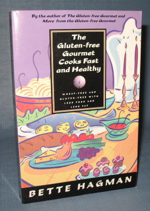 The Gluten-free Gourmet Cooks Fast and Healthy by Bette Hagman