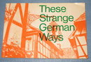 These Strange German Ways