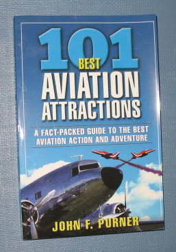 101 Best Aviation Attractions by John F. Purner