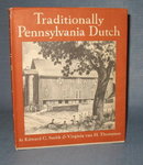 Traditionally Pennsylvania Dutch by Edward C. Smith and Virginia van H. Thompson