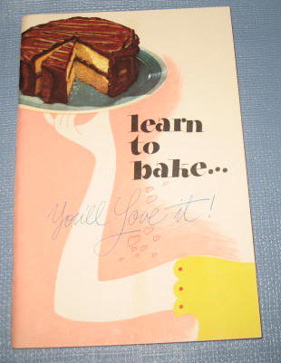 Learn to Bake . . . You'll Love It from General Foods