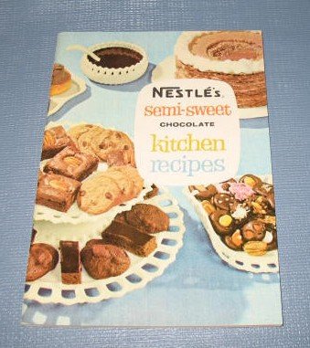 Nestle Semi-Sweet Chocolate Kitchen Recipes