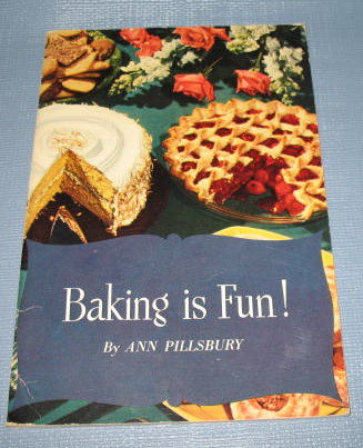 Baking is Fun! by Ann Pillsbury