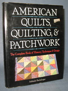American Quilts, Quilting, & Patchwork by Adelaide Hechtlinger