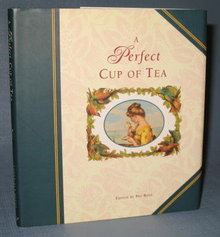 A Perfect Cup of Tea edited by Pat Ross