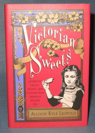 Victorian Sweets by Allison Kyle Leopold