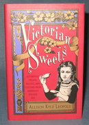 Victorian Sweets by Allison Kyle Leopold