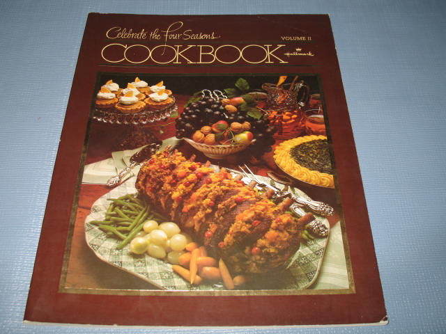 Celebrate the Four Seasons Cookbook, Volume II