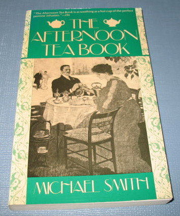 The Afternoon Tea Book by Michael Smith