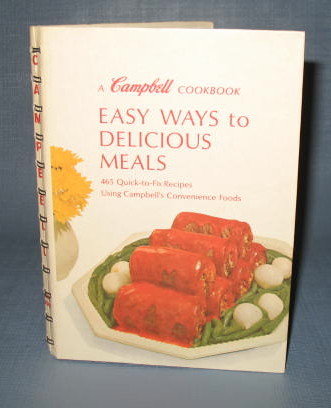 Easy Ways to Delicious Meals : A Campbell Cookbook