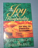 The Joy of Hospitality by Vonette Bright and Barbara Ball
