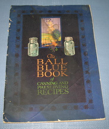The Ball Blue Book of Canning and Preserving Recipes, Edition M