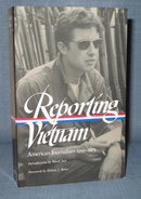 Reporting Vietnam : American Journalism 1959-1975