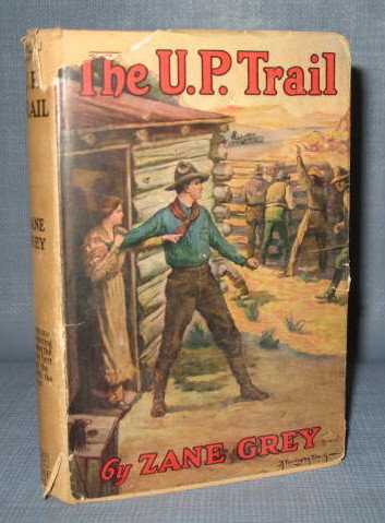 The U. P. Trail by Zane Grey