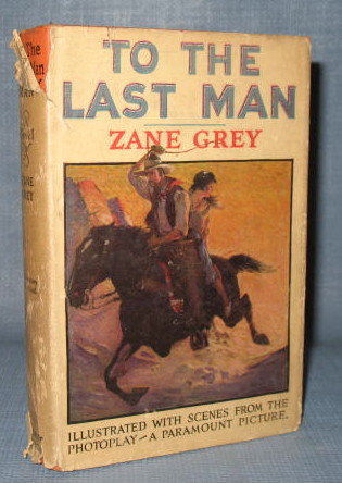 To the Last Man by Zane Grey