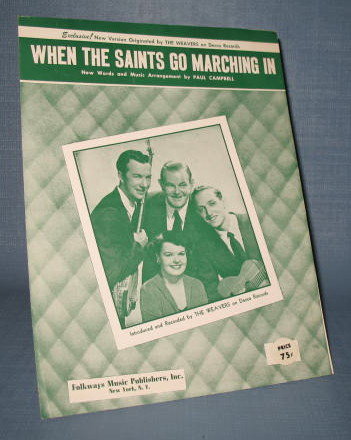 The Weavers : When the Saints Go Marchin' In sheet music