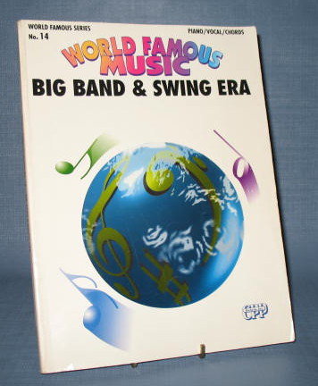World Famous Series, No. 14 : Big Band and Swing Era for piano, vocal, chords