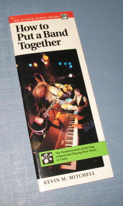 How to Put a Band Together by Kevin M. Mitchell