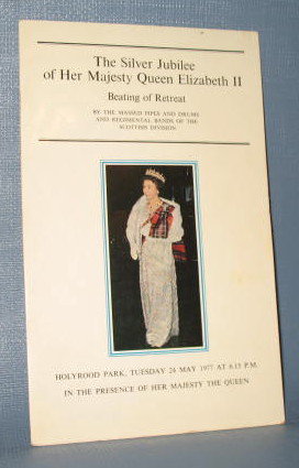 The Silver Jubilee of Her Majesty Queen Elizabeth II Beating of Retreat booklet